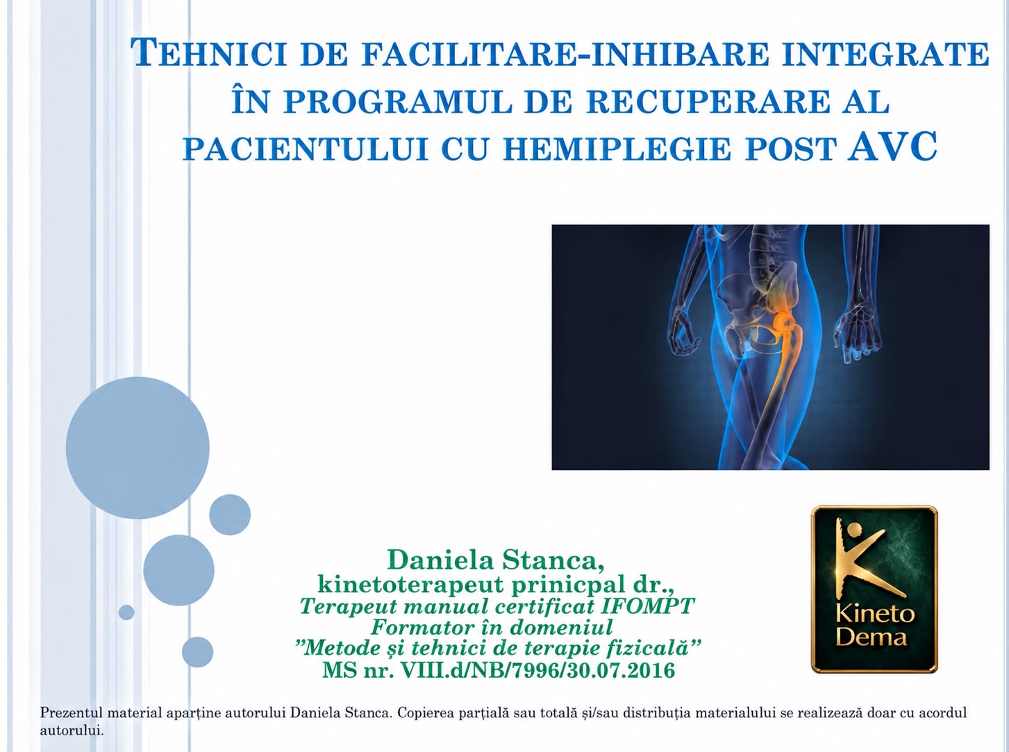 Curs Tehnici de facilitare - inhibare integrate în programul de recuperare al pacientului hemiplegiei post - AVC